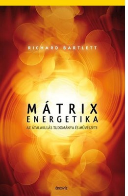 Richard Bartlett Mátrixenergetika